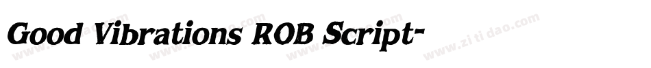 Good Vibrations ROB Script字体转换